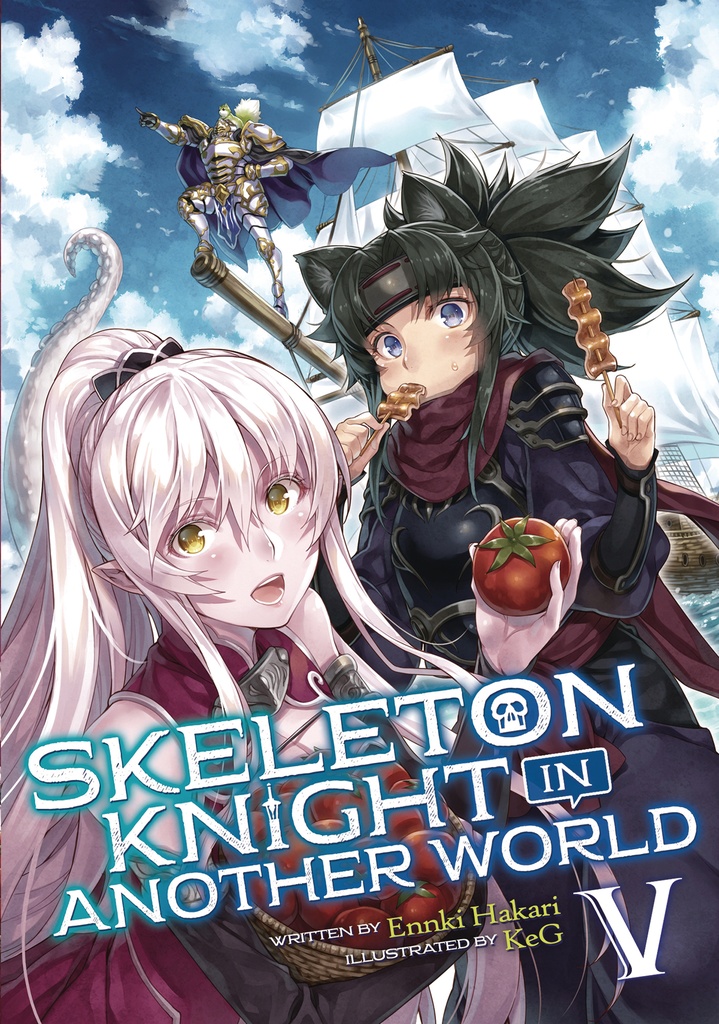 SKELETON KNIGHT IN ANOTHER WORLD LIGHT NOVEL 05