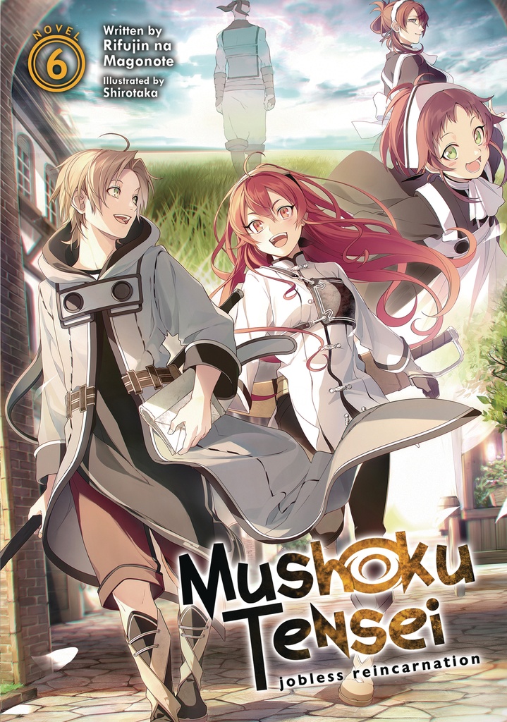 MUSHOKU TENSEI JOBLESS REINCARNATION LIGHT NOVEL 06