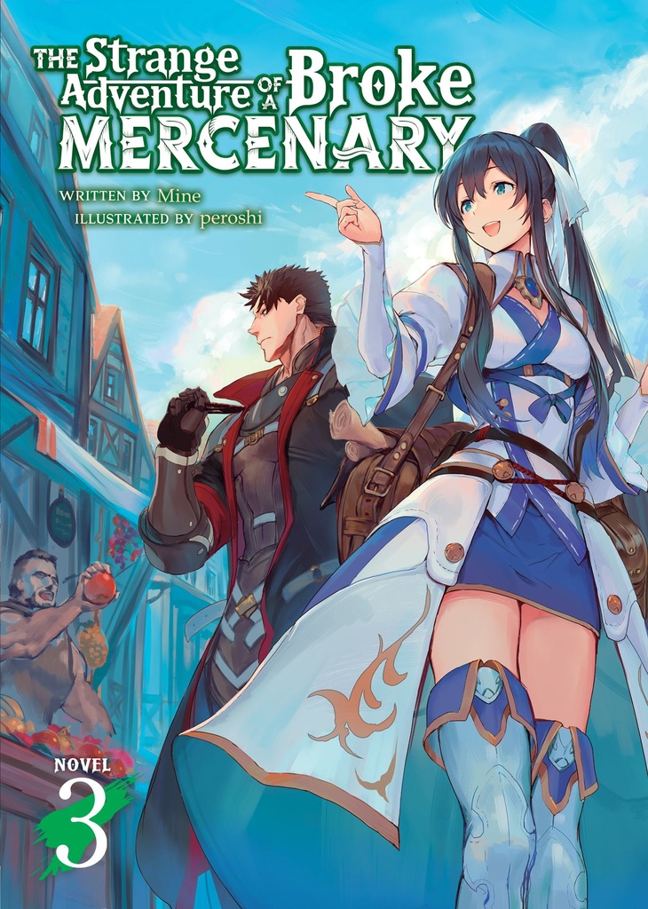 STRANGE ADVENTURE OF BROKE MERCENARY NOVEL 03