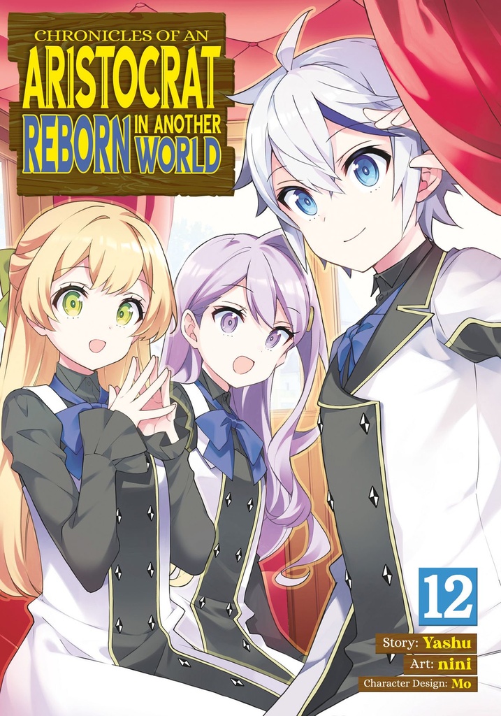 CHRONICLES OF AN ARISTOCRAT REBORN IN ANOTHER WORLD 12