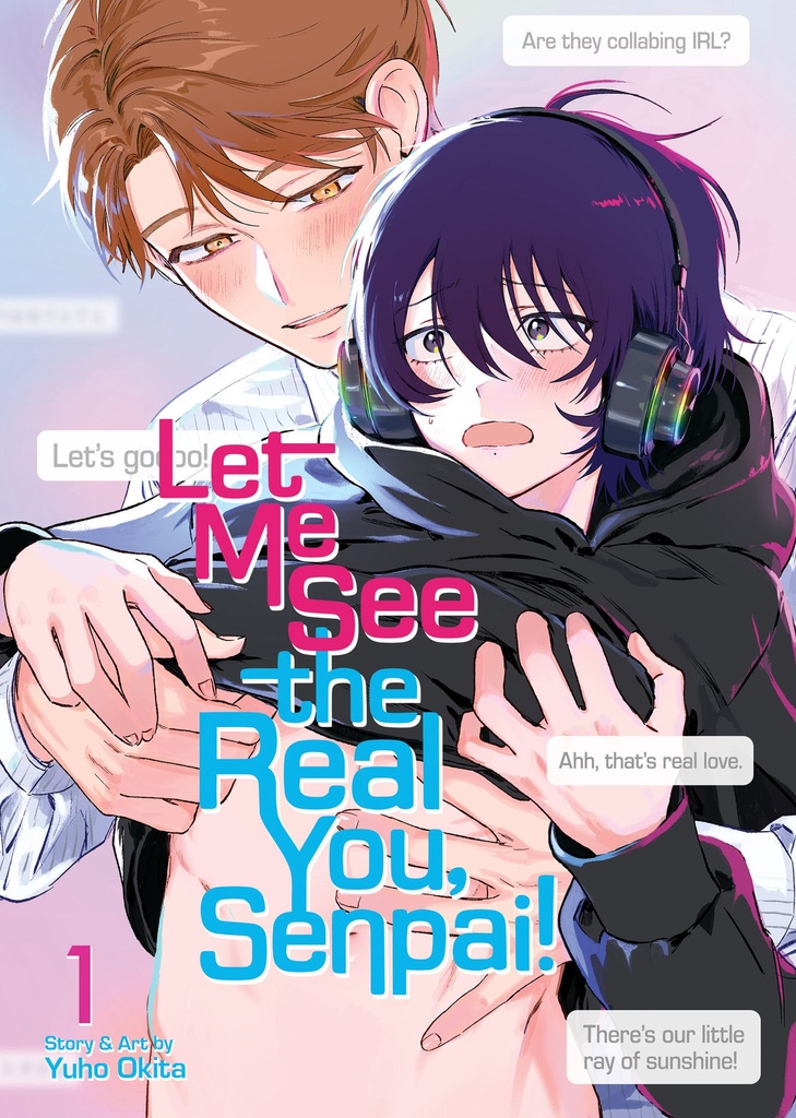 LET ME SEE REAL YOU SENPAI 1