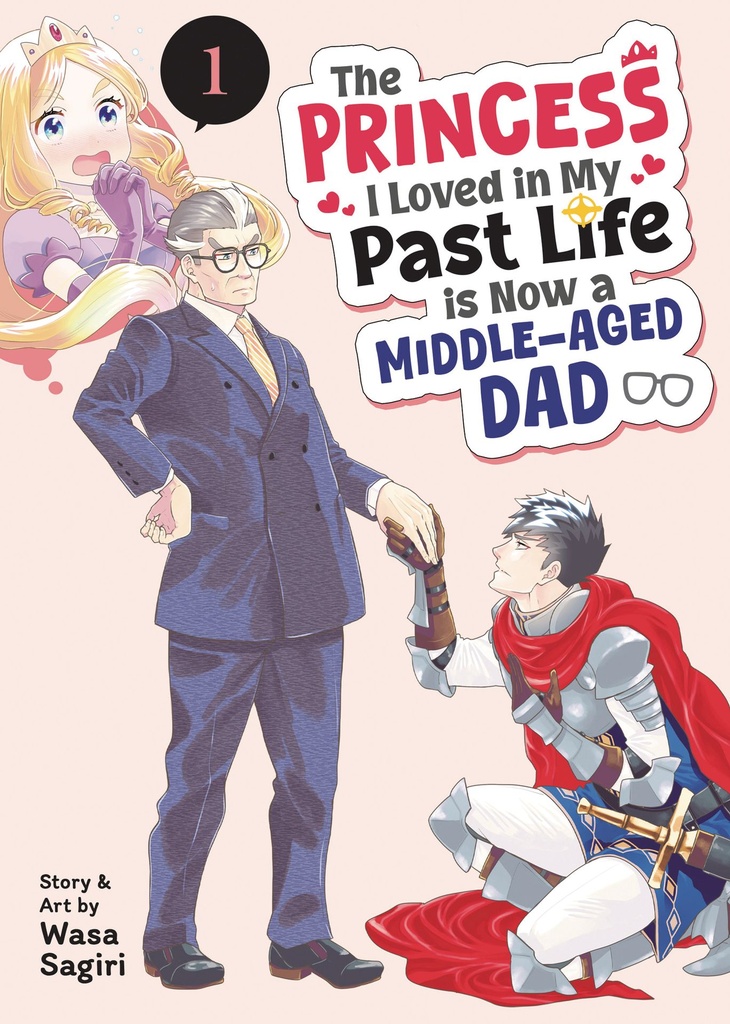 PRINCESS I LOVED IN MY PAST LIFE IS NOW A MIDDLE AGED DAD 1