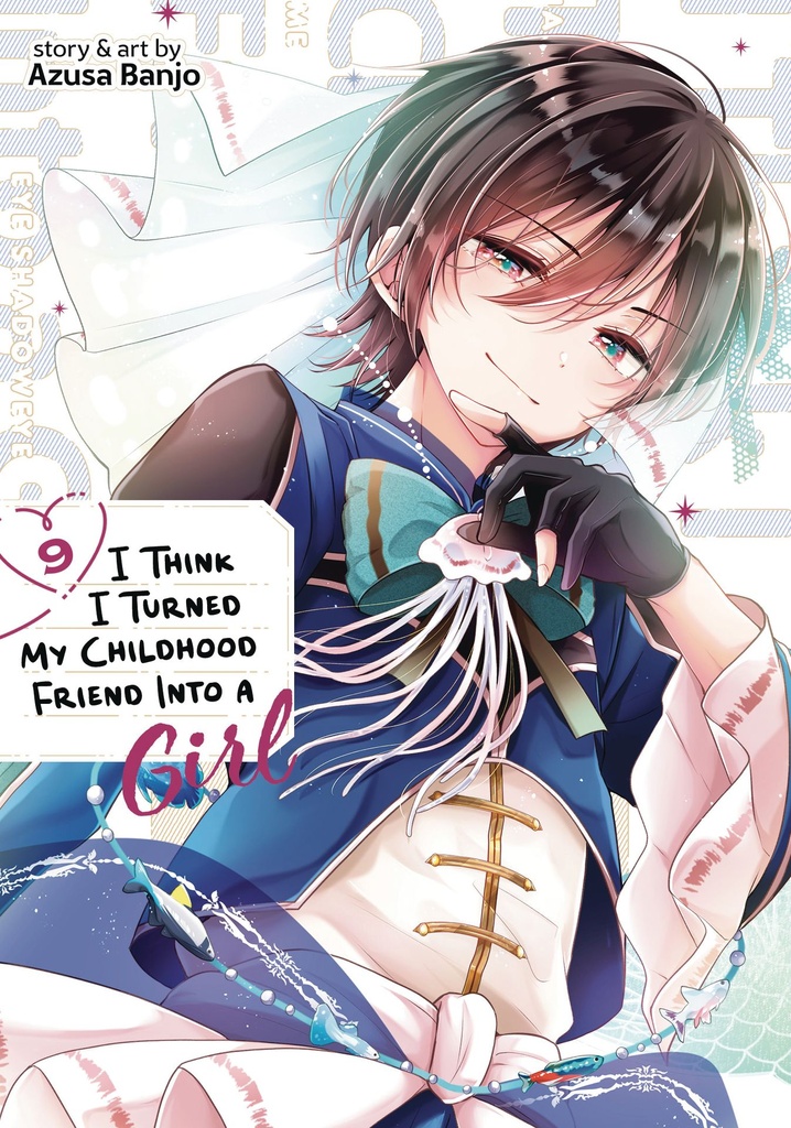 I THINK I TURNED MY CHILDHOOD FRIEND INTO A GIRL 9