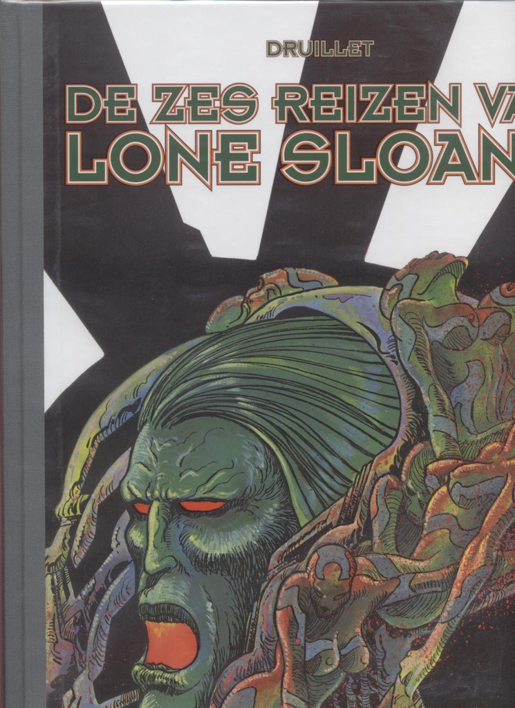Lone Sloane LUXE 1 De zes reizen van Lone Sloane (AA 75.00)