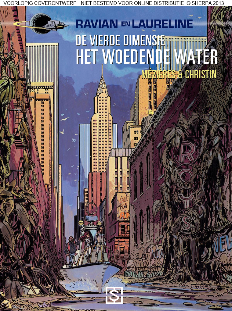 Ravian en Laureline 01 Het woedende water + Aarde in vlammen