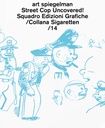 Sigaretten 14 Art Spiegelman - Street Cop Uncovered