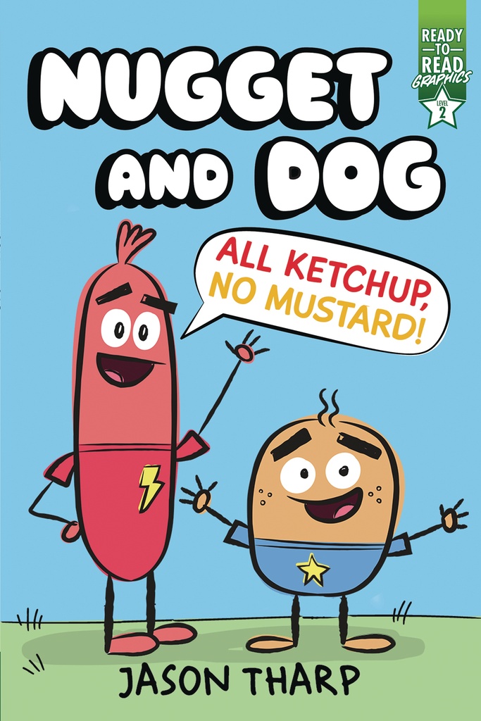 NUGGET AND DOG YR ALL KETCHUP NO MUSTARD