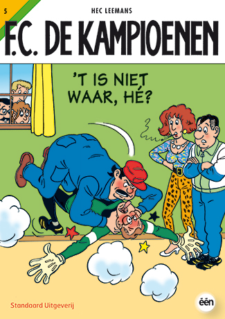 F.C. De Kampioenen 005 T Is Niet Waar He ?