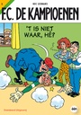 F.C. De Kampioenen 005 T Is Niet Waar He ?
