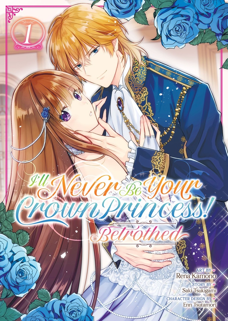 ILL NEVER BE YOUR CROWN PRINCESS  BETROTHED 1