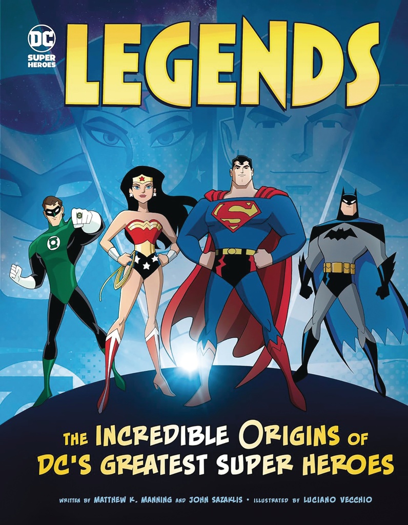 LEGENDS INCREDIBLE ORIGINS OF DCS GREATEST SUPER HEROES