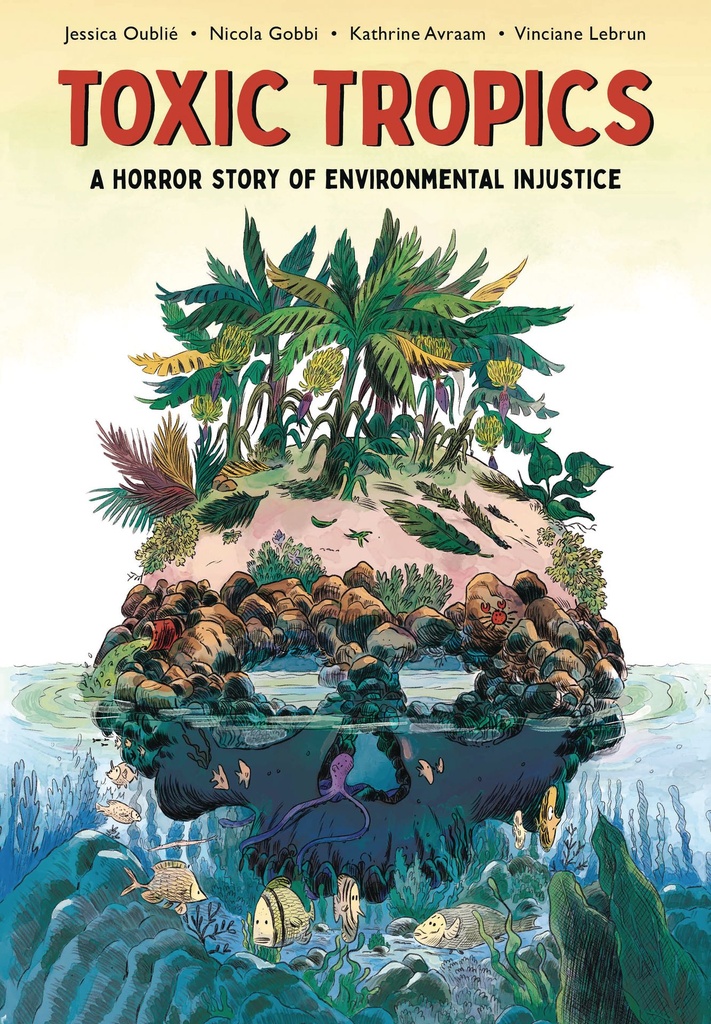 TOXIC TROPICS HORROR STORY OF ENVIRONMENTAL INJUSTICE