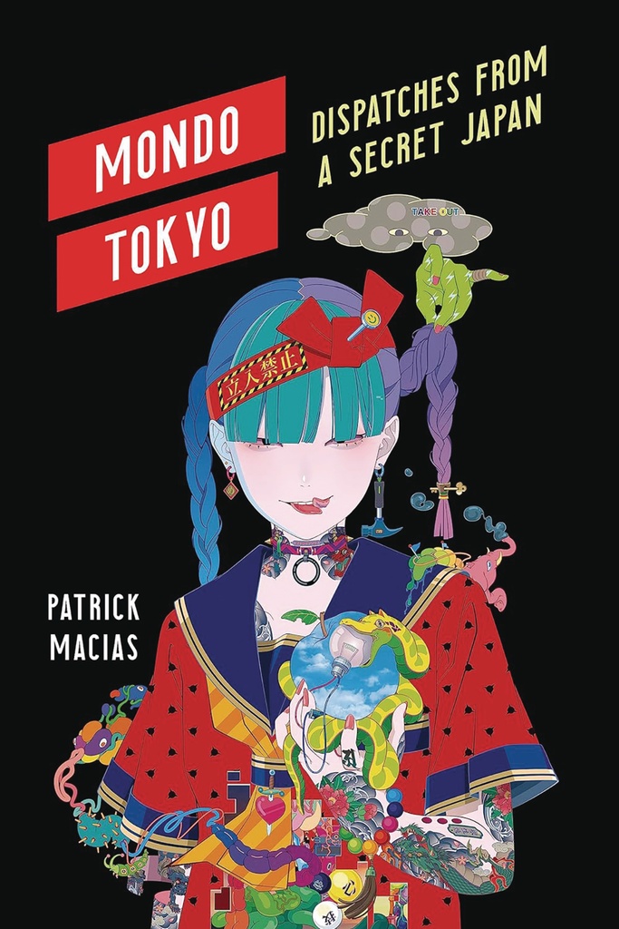 MONDO TOKYO DISPATCHES FROM A SECRET JAPAN