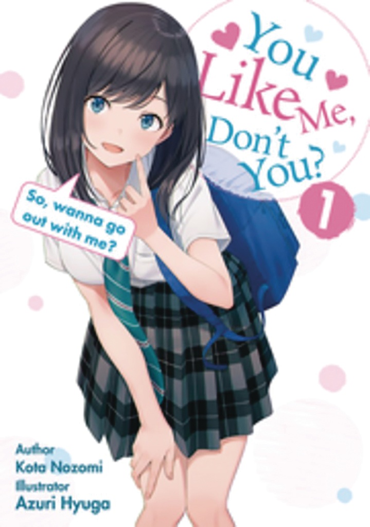 YOU LIKE ME DONT YOU WANNA GO OUT WITH ME LN 01