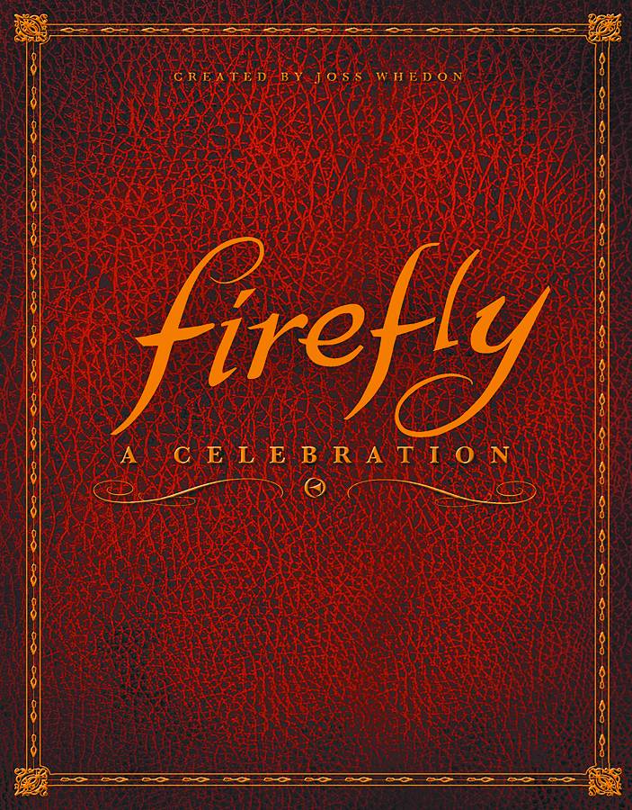 FIREFLY A CELEBRATION ANNIVERSARY ED