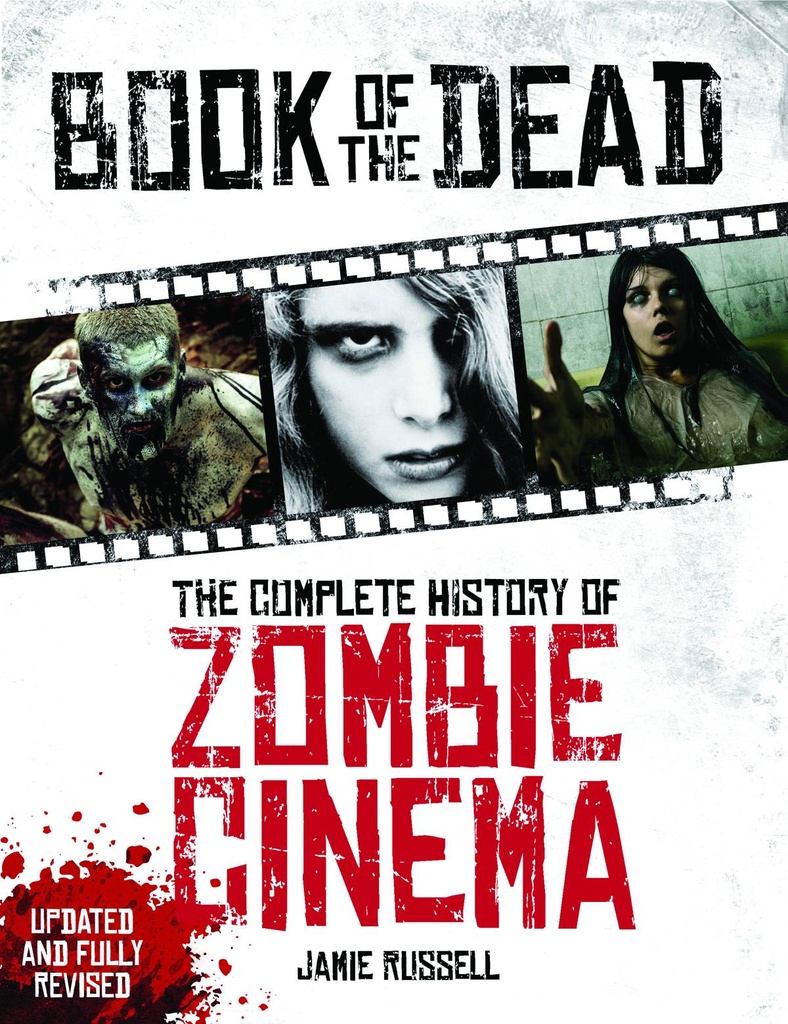BOOK OF DEAD HIST OF ZOMBIE CINEMA REVISED & UPDATED