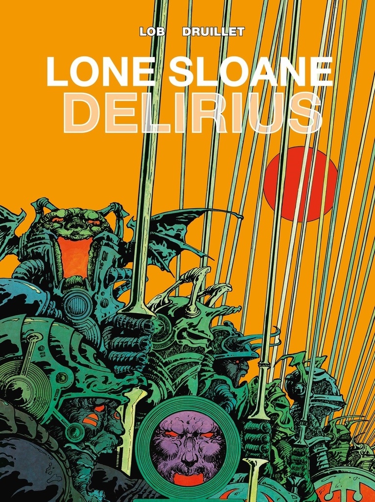LONE SLOANE HC 01 DELIRIUS