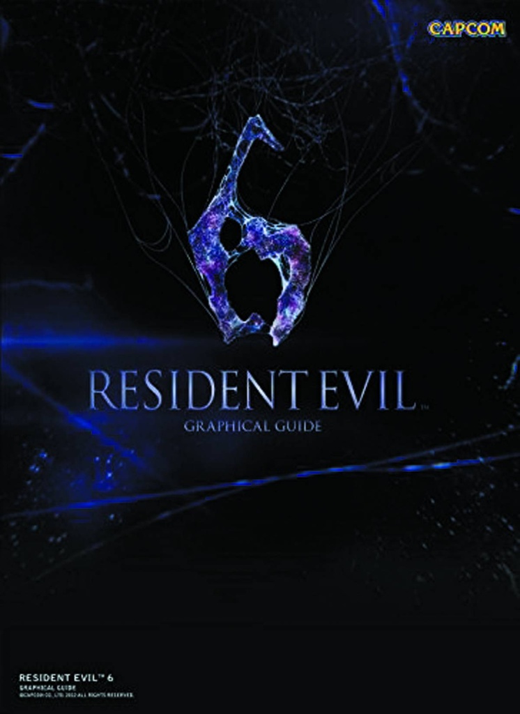RESIDENT EVIL - 6 GRAPHICAL GUIDE