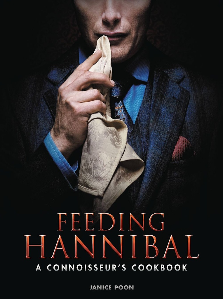 FEEDING HANNIBAL HC CONNOISSEURS COOKBOOK
