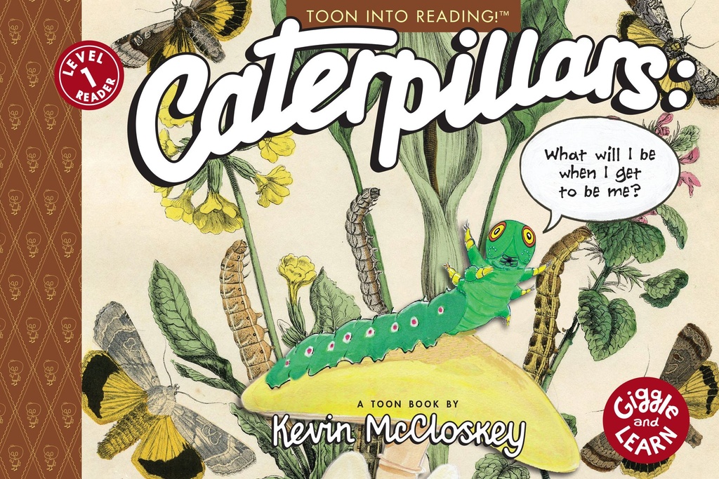 Caterpillars  What Will I Be When I Get to be Me?