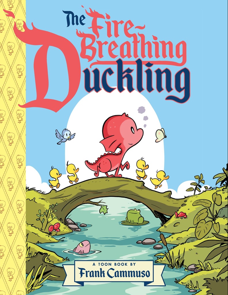 FIRE BREATHING DUCKLING