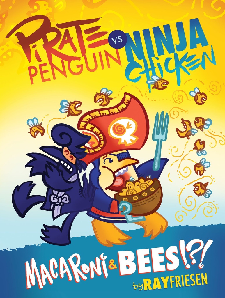 PIRATE PENGUIN VS NINJA CHICKEN HC 03 MACARONI AND BEES