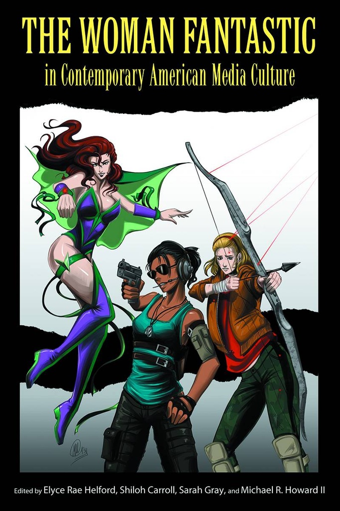 WOMAN FANTASTIC IN CONTEMPORARY AMER MEDIA CULTURE HC