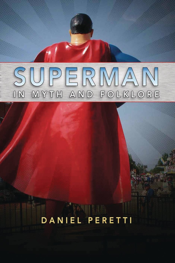SUPERMAN IN MYTH AND FOLKLORE