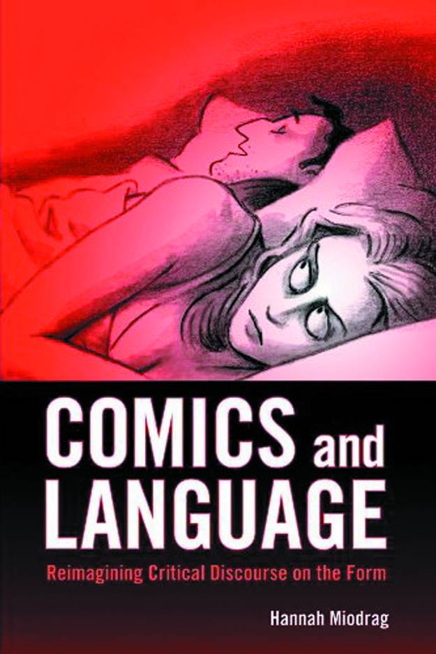 COMICS & LANGUAGE REIMAGINING CRITICAL DISCOURSE ON FORM HC