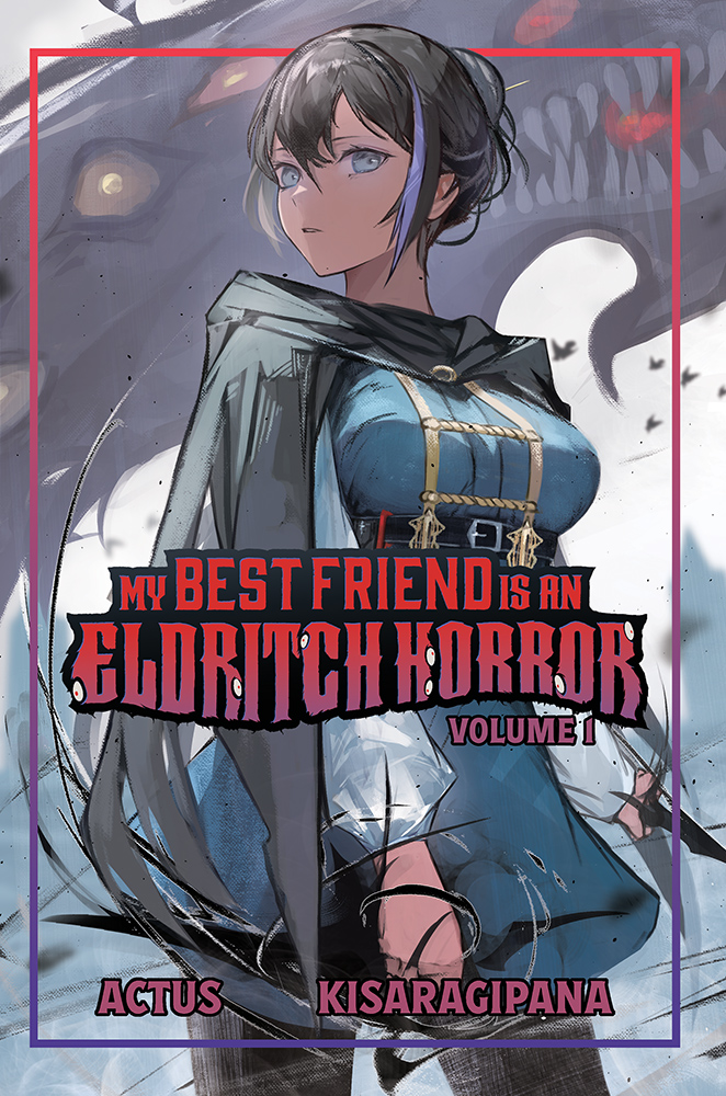 MY BEST FRIEND IS AN ELDRITCH HORROR LIGHT NOVEL 01