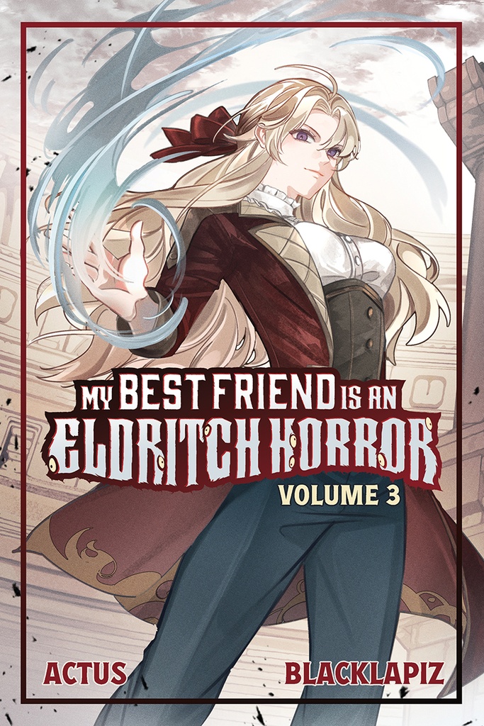 MY BEST FRIEND IS AN ELDRITCH HORROR LIGHT NOVEL 03