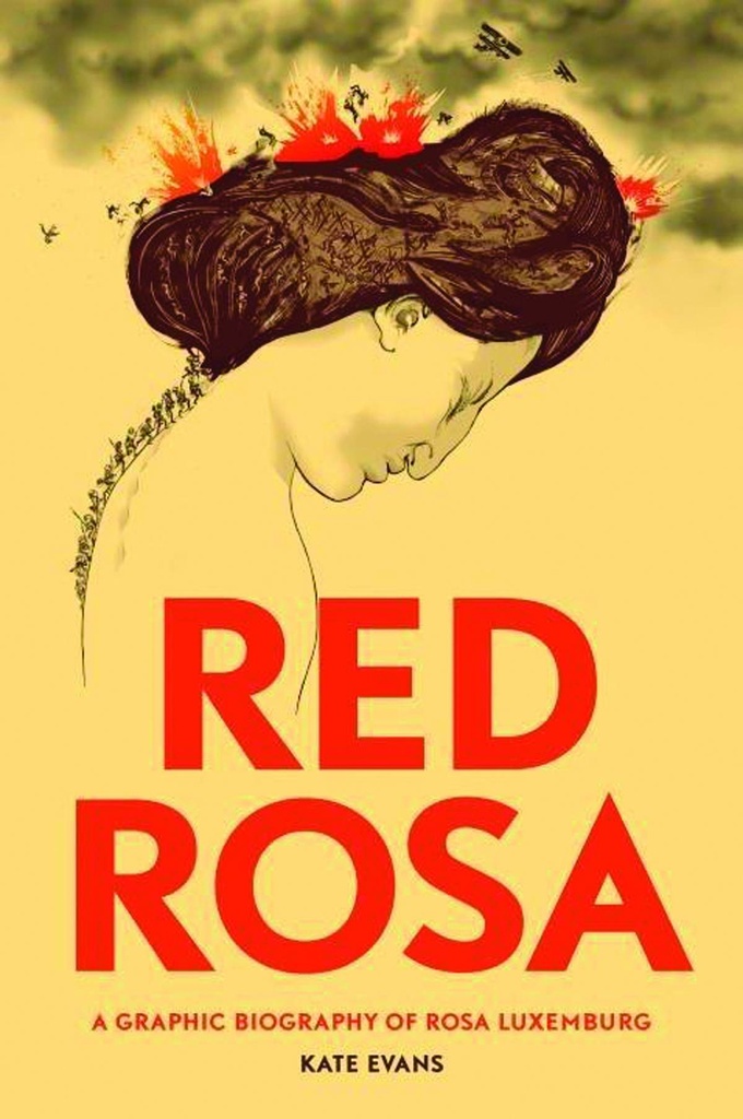 RED ROSA GRAPHIC BIOGRAPHY OF ROSA LUXEMBURG