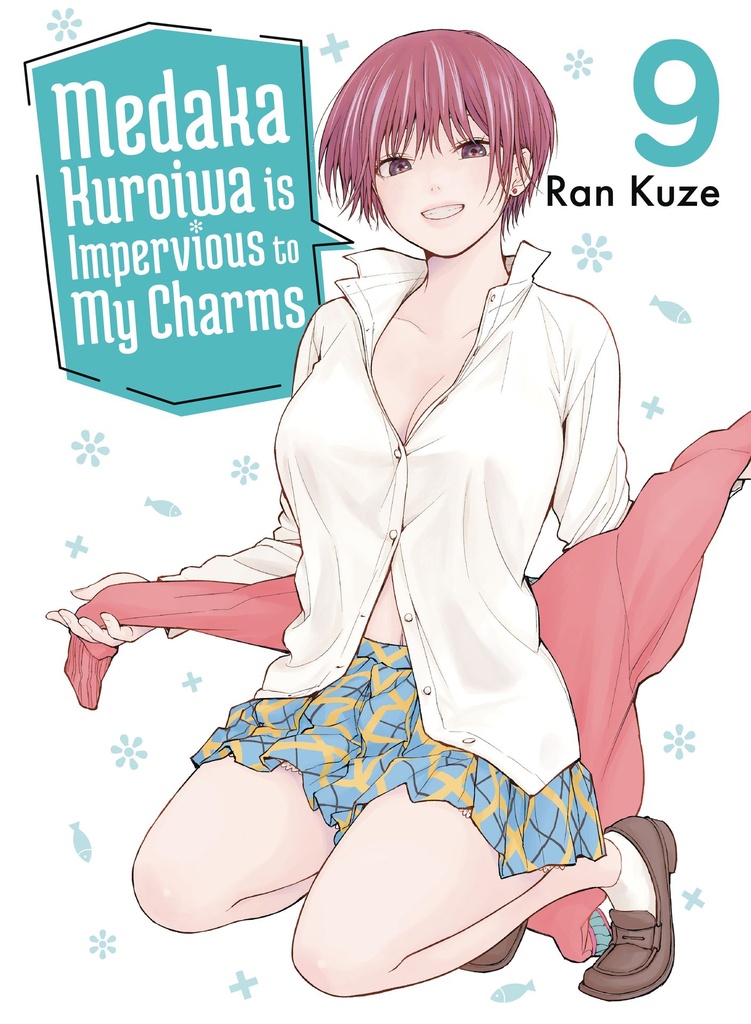 MEDAKA KUROIWA IS IMPERVIOUS TO MY CHARMS 9