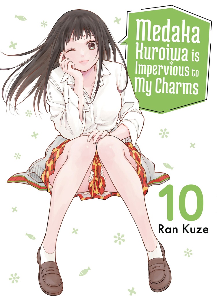MEDAKA KUROIWA IS IMPERVIOUS TO MY CHARMS 10