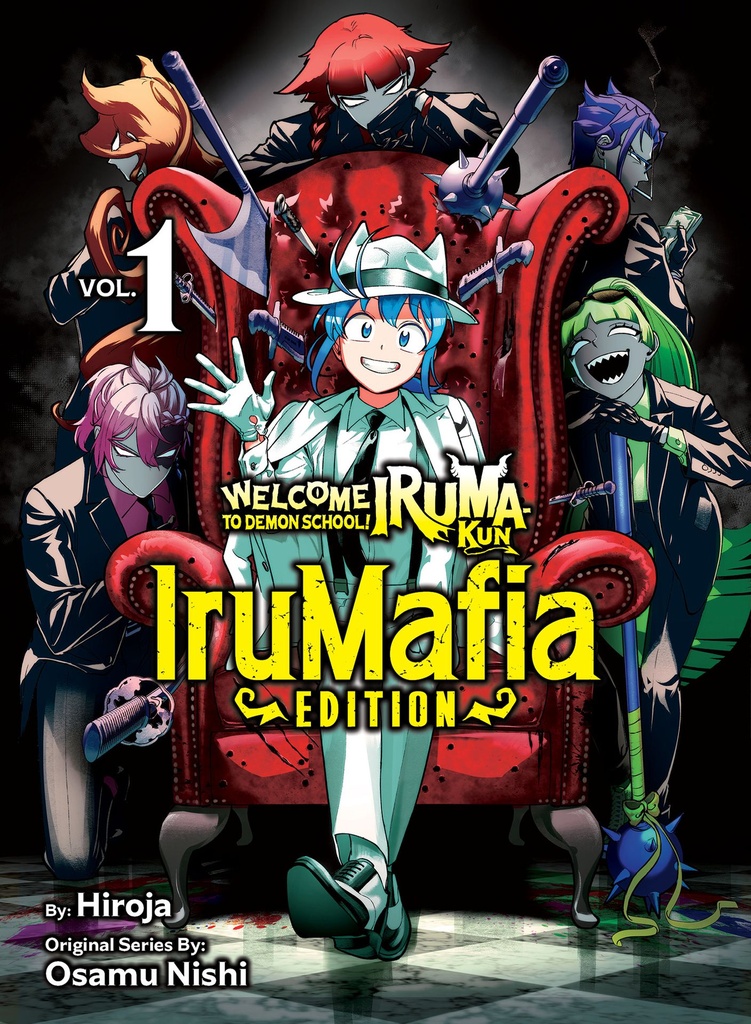 WELCOME TO DEMON SCHOOL IRUMA KUN IRUMAFIA EDITION 1
