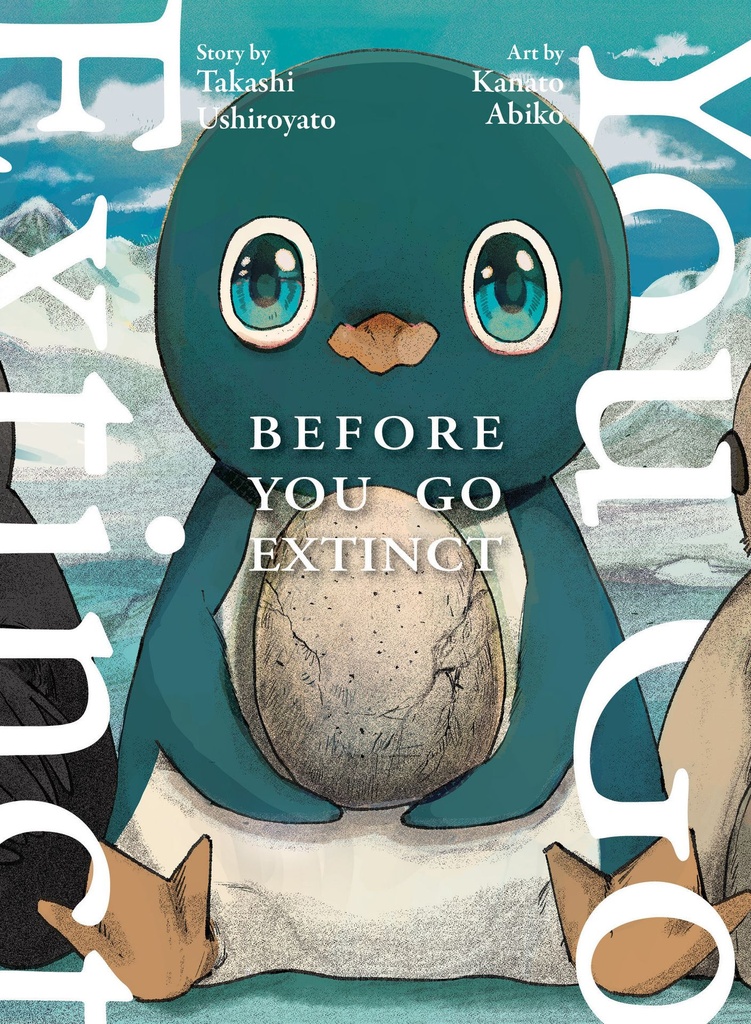 BEFORE YOU GO EXTINCT