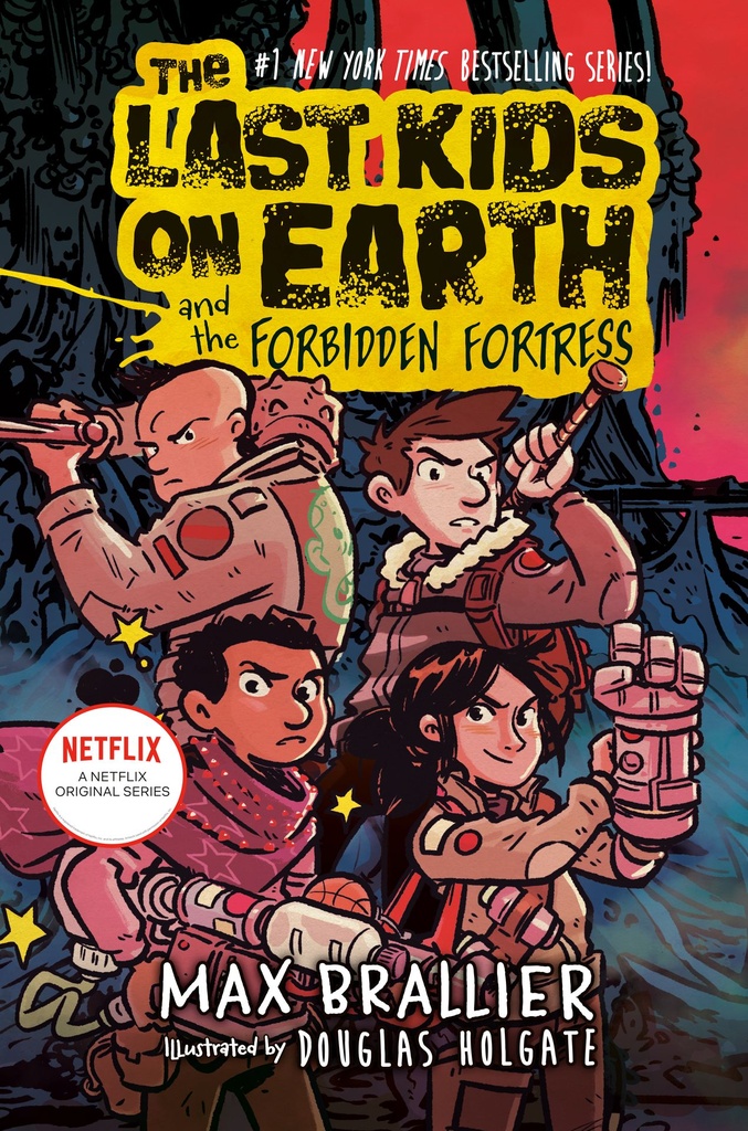 LAST KIDS ON EARTH NOVEL FORBIDDEN FORTRESS