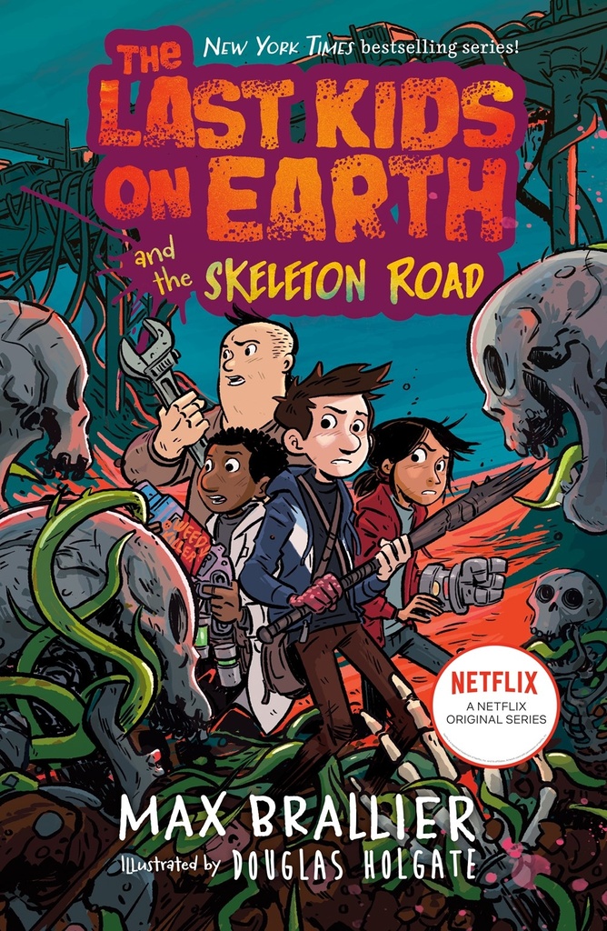 LAST KIDS ON EARTH NOVEL 06 SKELETON ROAD