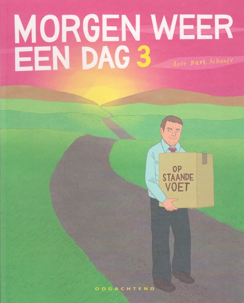 Morgen weer een dag 3 Op staande voet