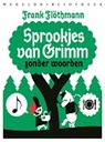 Sprookjes van Grimm zonder woorden