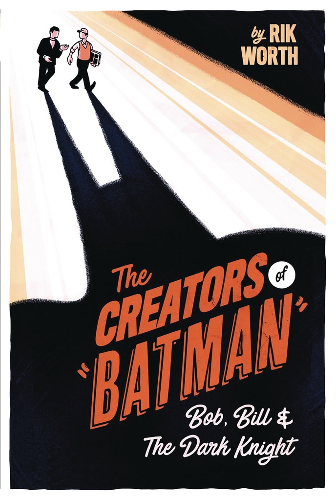 CREATORS OF BATMAN BOB BILL & DARK KNIGHT HC