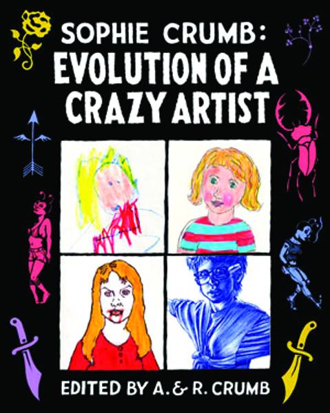 SOPHIE CRUMB EVOLUTION OF A CRAZY ARTIST HC