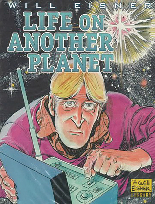 WILL EISNERS LIFE ON ANOTHER PLANET