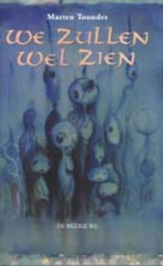 We Zullen Wel Zien