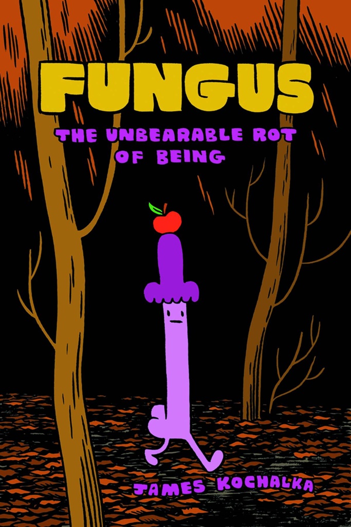 FUNGUS THE UNBEARABLE ROT OF BEING