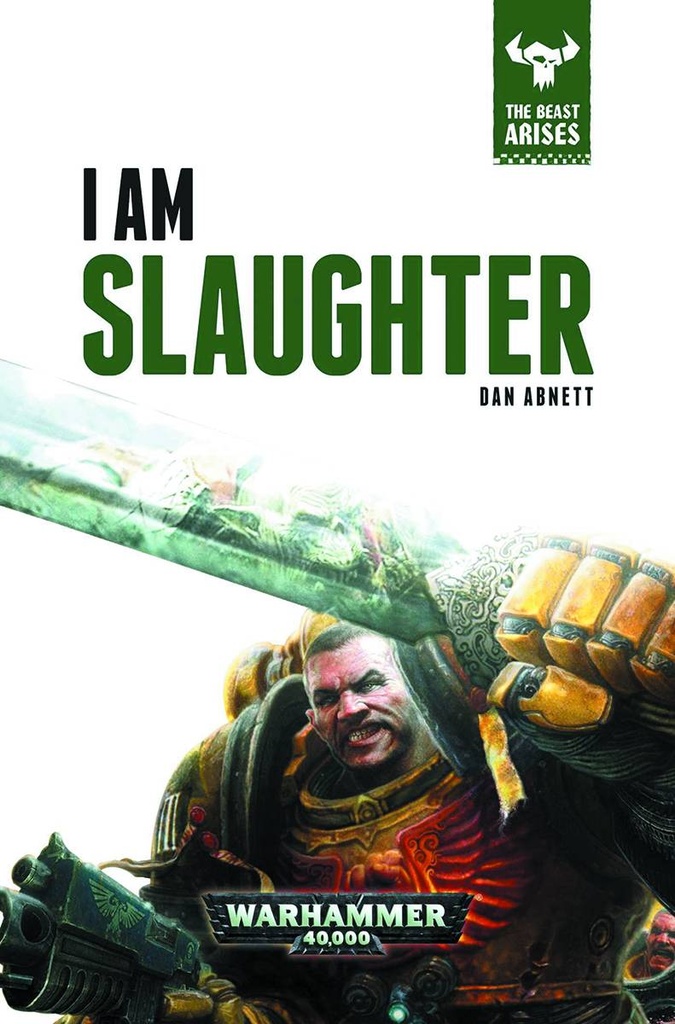 WARHAMMER 40K I AM SLAUGHTER HC