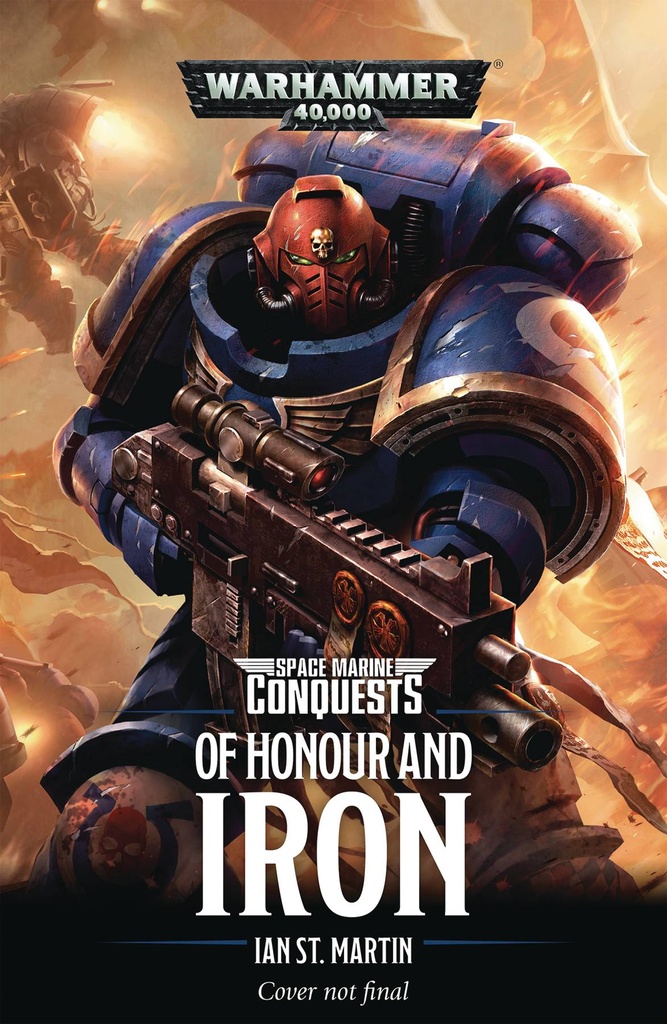 WARHAMMER 40K OF HONOUR AND IRON