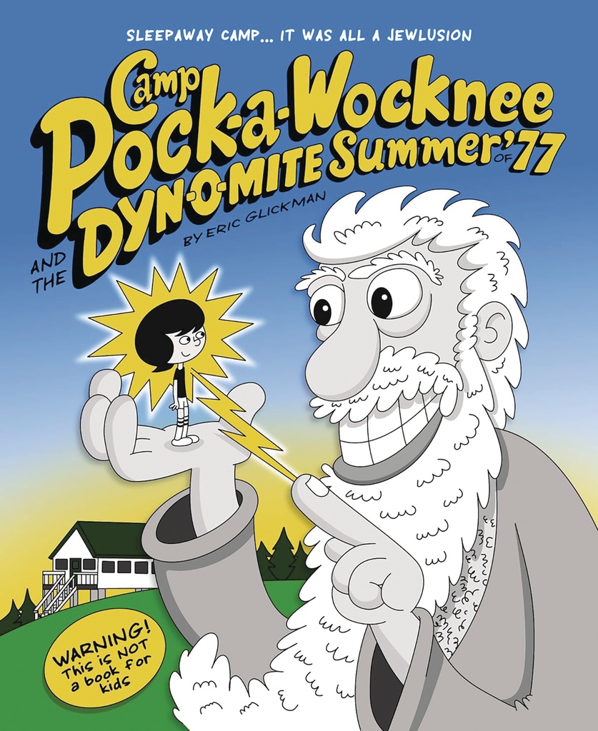 CAMP POCK A WOCKNEE & DYNOMITE SUMMER OF 77