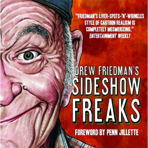 DREW FRIEDMAN SIDESHOW FREAKS HC