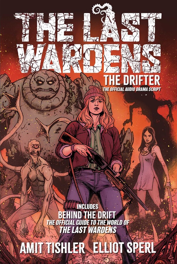 LAST WARDENS THE DRIFTER THE OFFICIAL AUDIO DRAMA SCRIPT